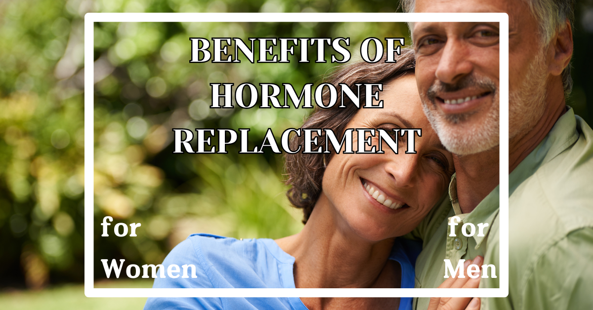 Powerful Benefits of Hormone Replacement