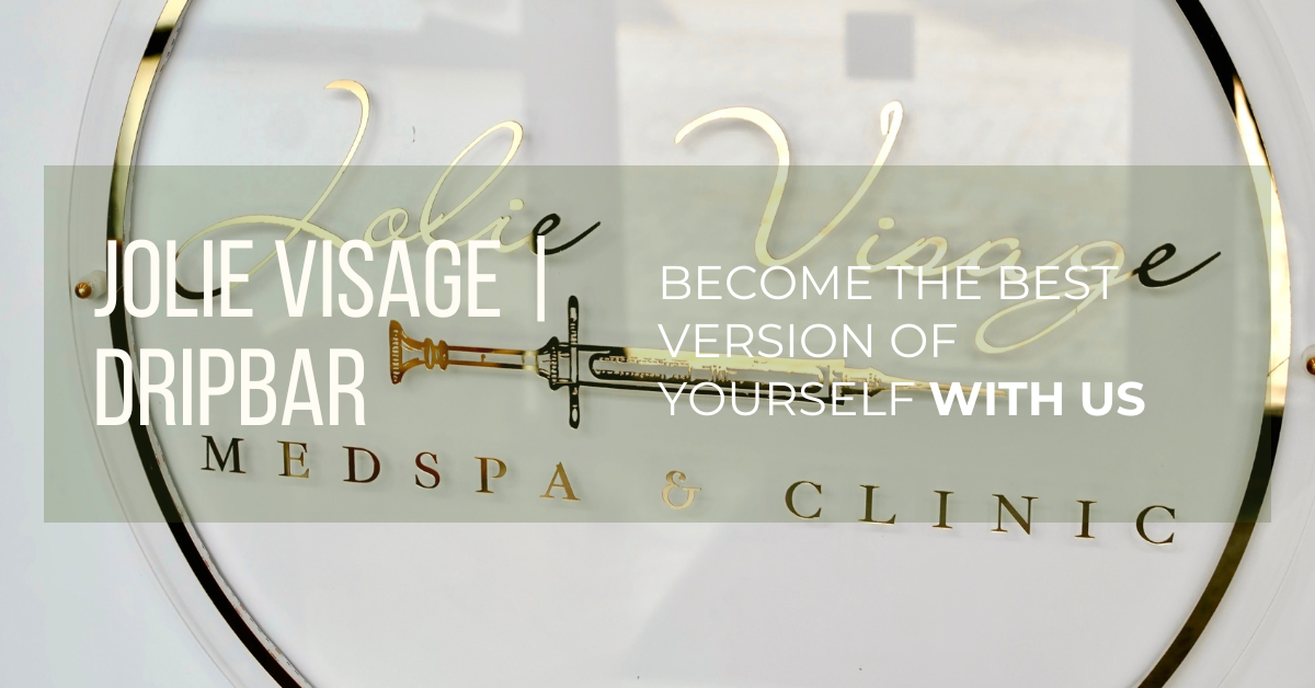 Enhance Your Wellness with us at Jolie Visage| DRIPBaR Buford