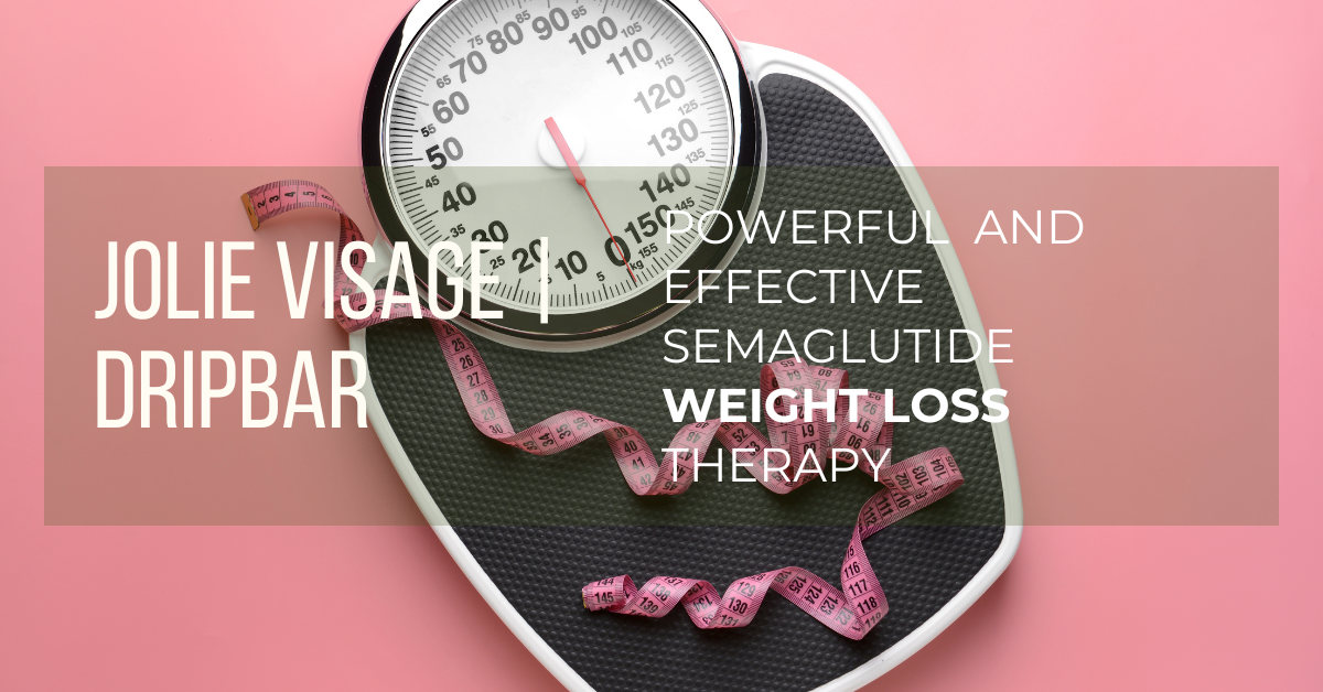Achieve Your Weight Loss Goals with Powerful  Semaglutide at Jolie Visage Med Spa in Buford, GA