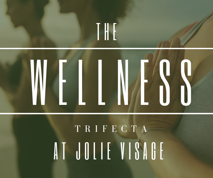 The Wellness Trio at Jolie Visage